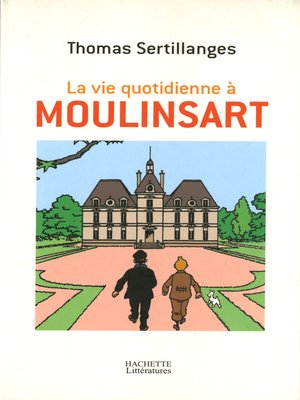 cover image of La vie quotidienne à Moulinsart
